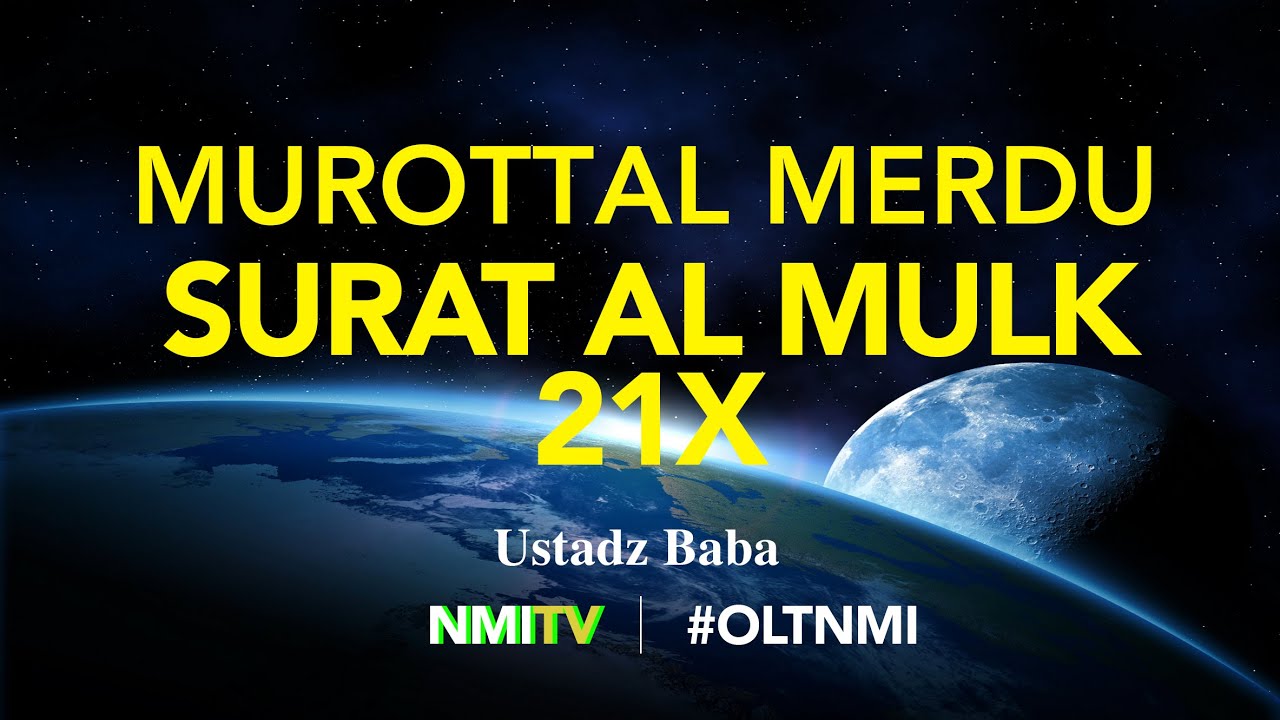 MUROTTAL MERDU SURAT AL MULK - MENYENTUH HATI - USTADZ BABA - NMI TV