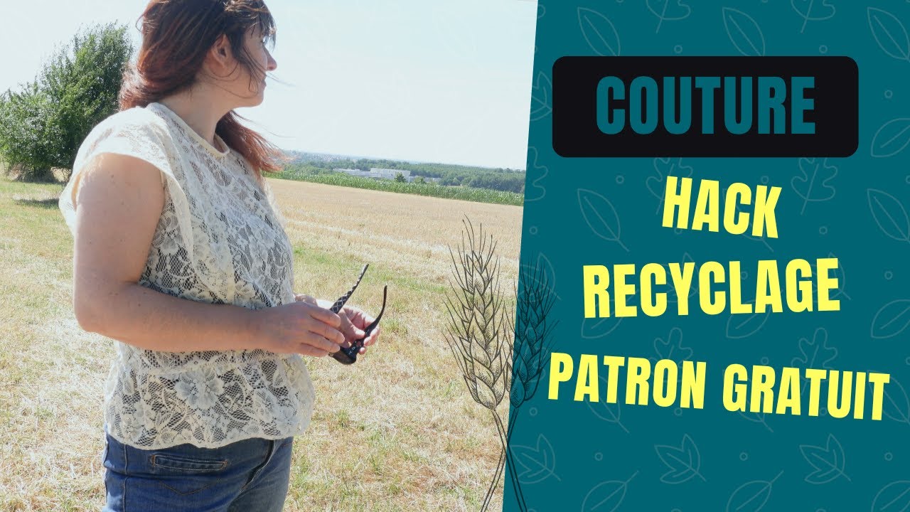 Vlog couture: du hack, du recyclage et un patron gratuit