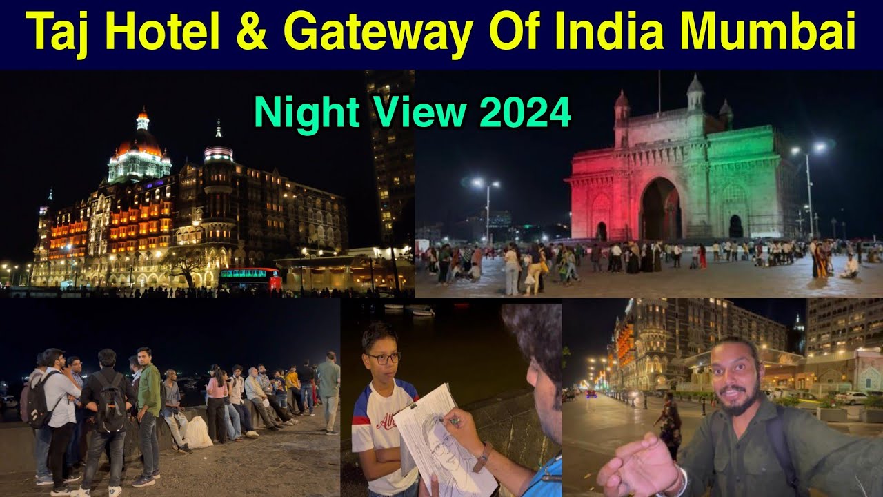 Gateway Of India & Taj Hotel Mumbai Night View 2024 | gateway of india tour 2024 | taj hotel mumbai|
