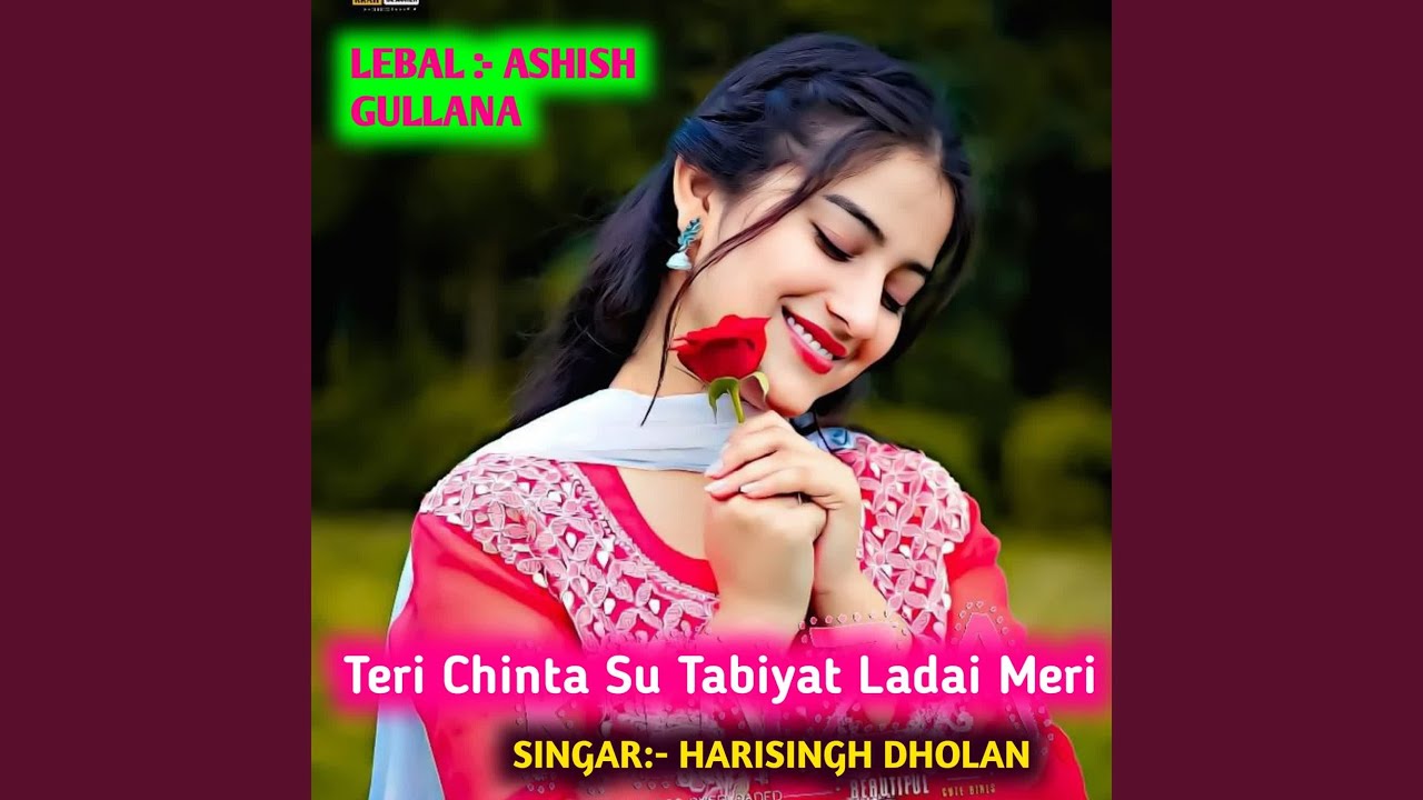Teri Chinta Su Tabiyat Ladli Meri