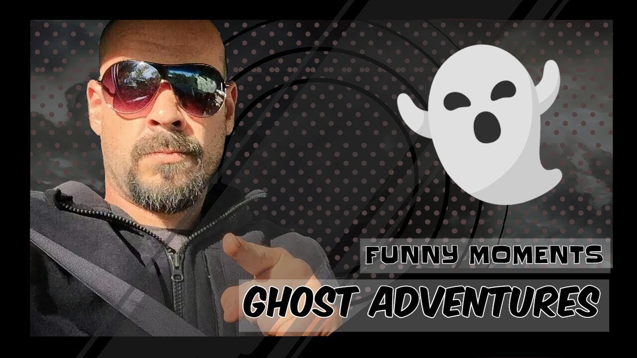 GHOST ADVENTURES - #2 Funny moments 👻