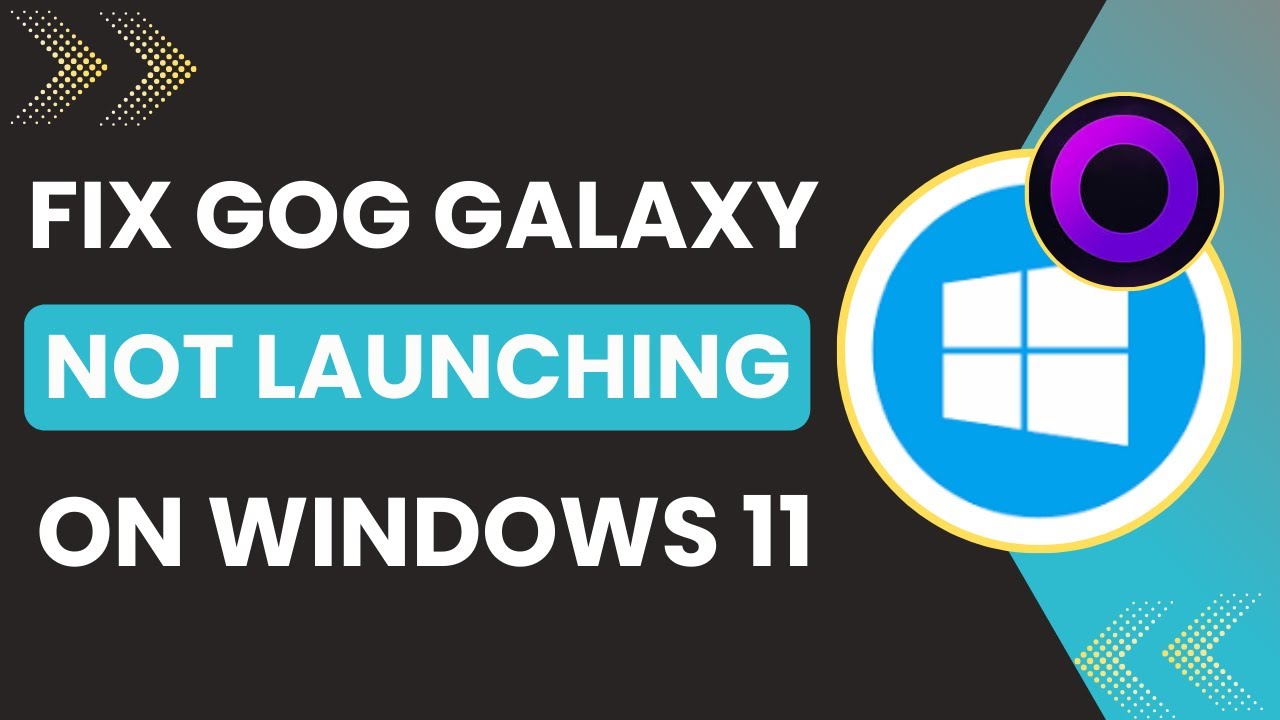 How to Fix GOG Galaxy Not Launching on Windows 11