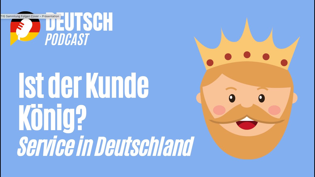Ist der Kunde König? Service in Deutschland