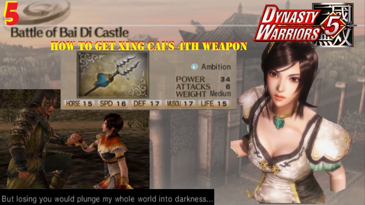 Xing Cai Story #5 , Get 4th Weapon , Battle of Bai Di Castle , Dynasty Warriors 5 Walkthrough