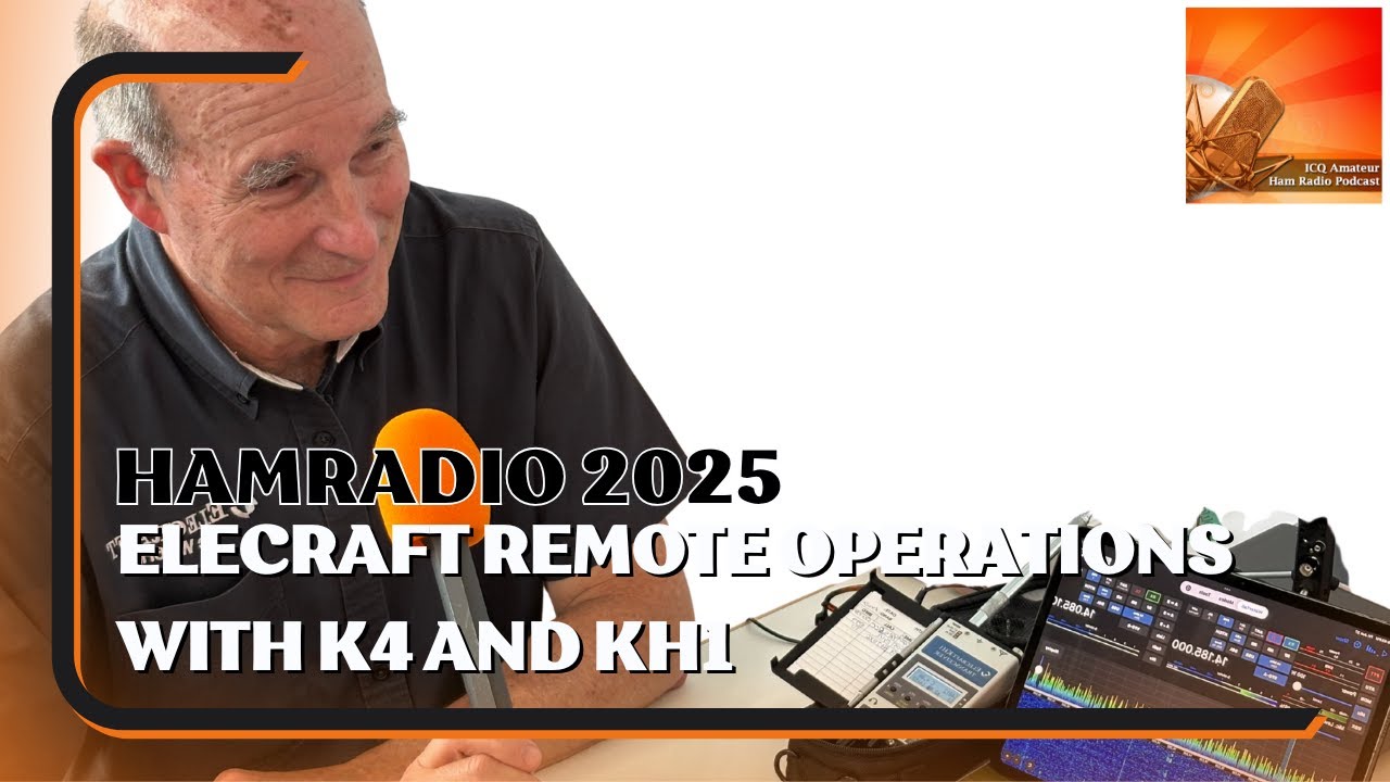 Elecraft Remote Operations with K4 and KH1 - Ham Radio 2025