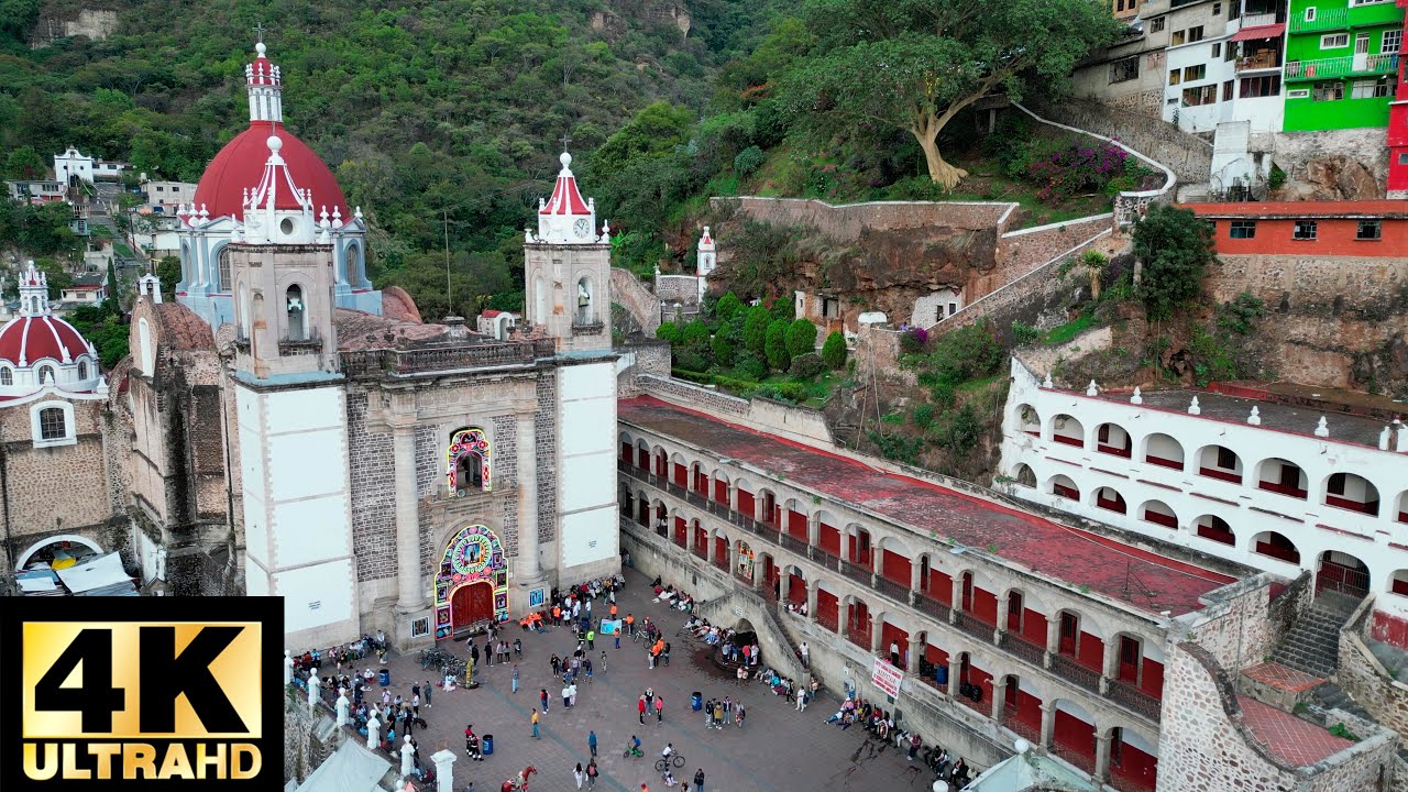 Santuario del Señor de Chalma (4K UHD) Malinalco Edo. Mex.
