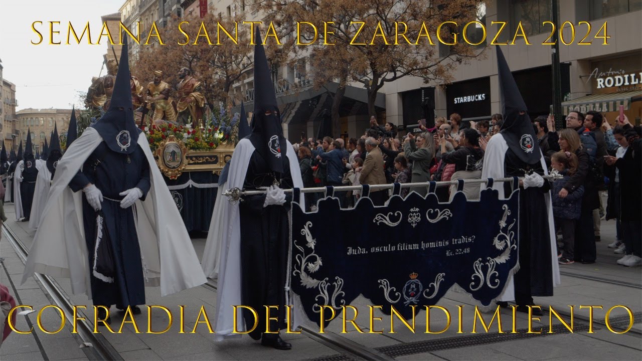 Real y Calasancia Cofradía del Prendimiento del Señor  - Jueves Santo - Semana Santa Zaragoza 2024