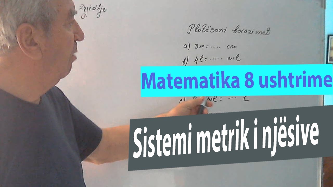 Matematika 8 Ushtrime /  Sistemi  metrik i njësive