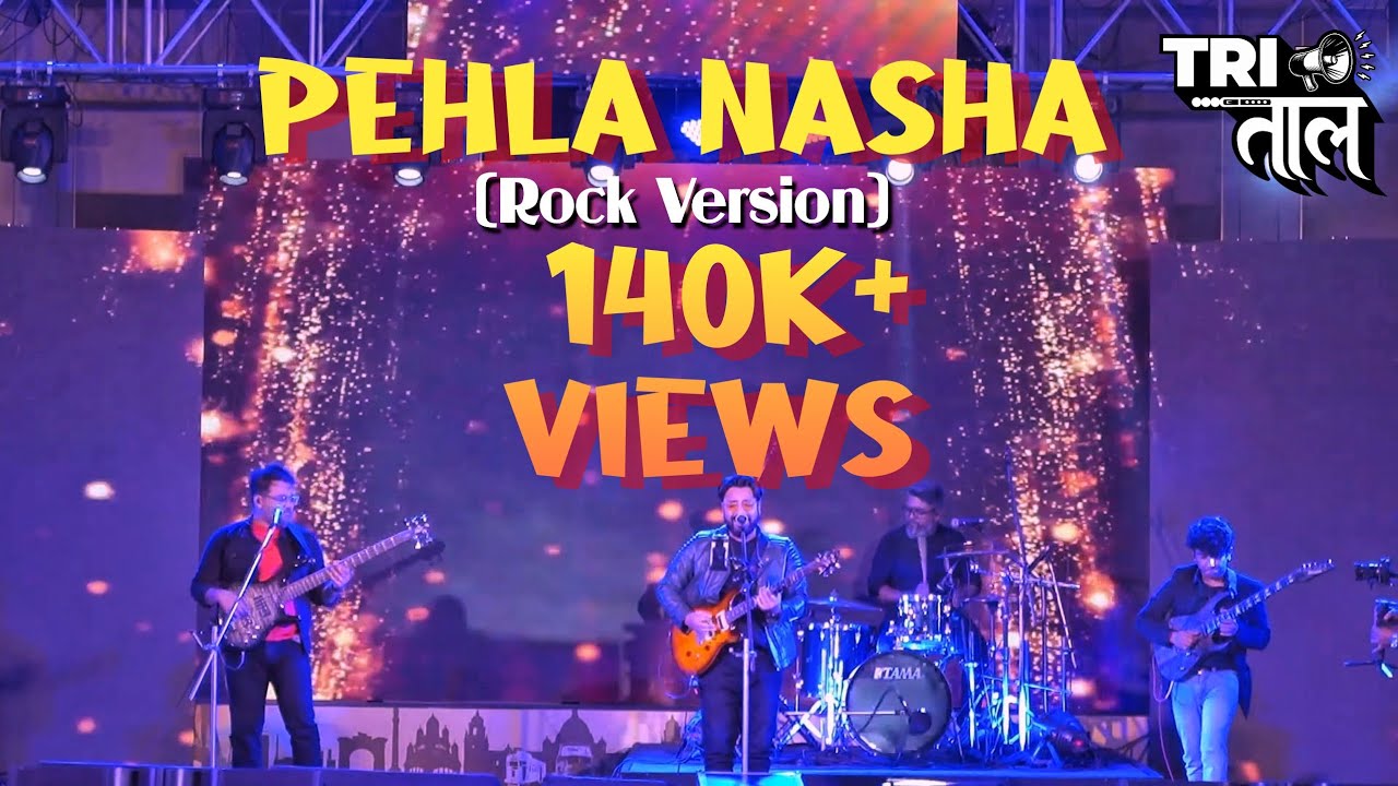 Pehla Nasha | Tritaal Official | Rock Version | Cover Song | KOLKATA