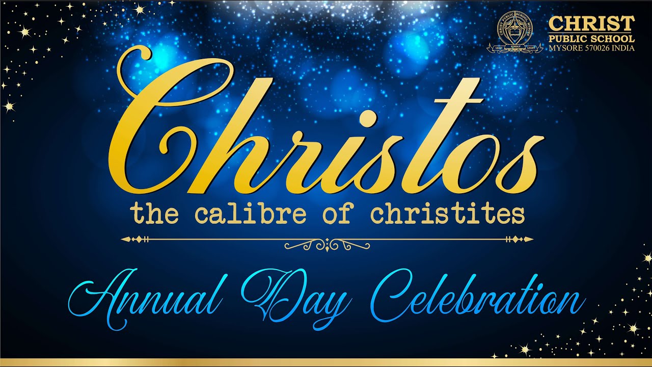 Christos 2025: Christ Public School, Mysore  Annual Day - 23 Dec 2025