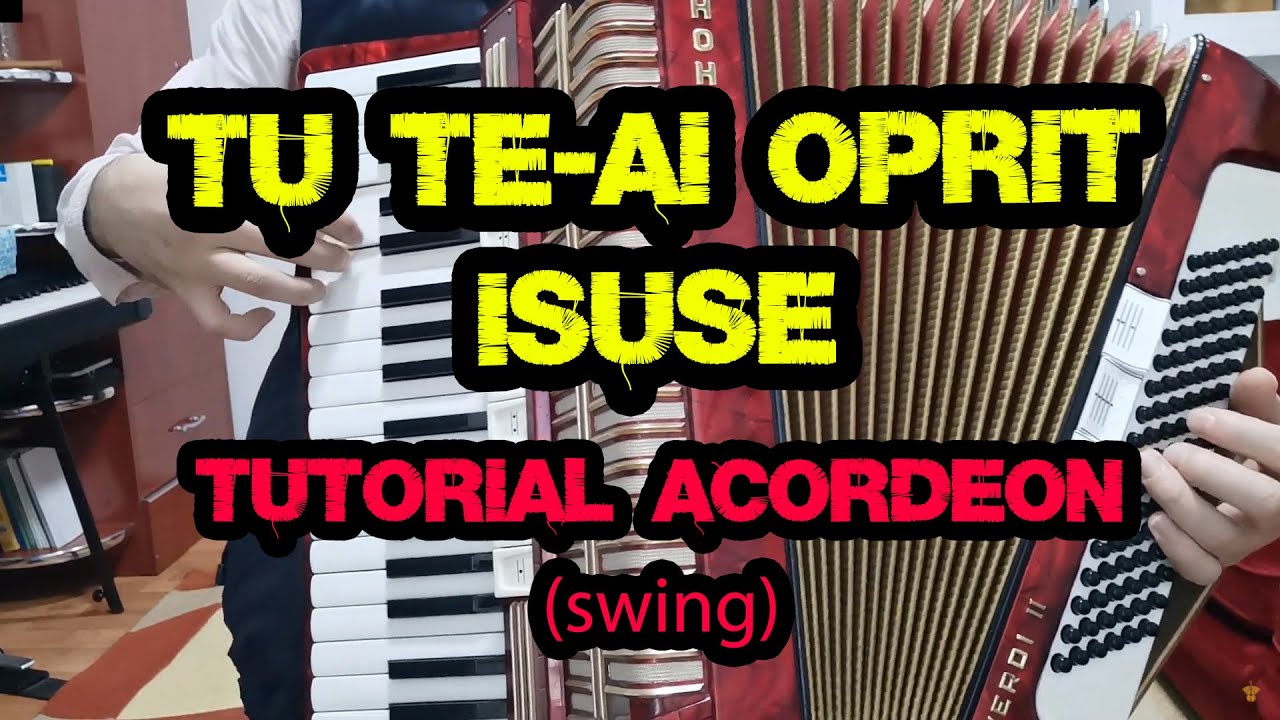 Tu te-ai oprit Isuse lângă mine | tutorial acordeon (swing)