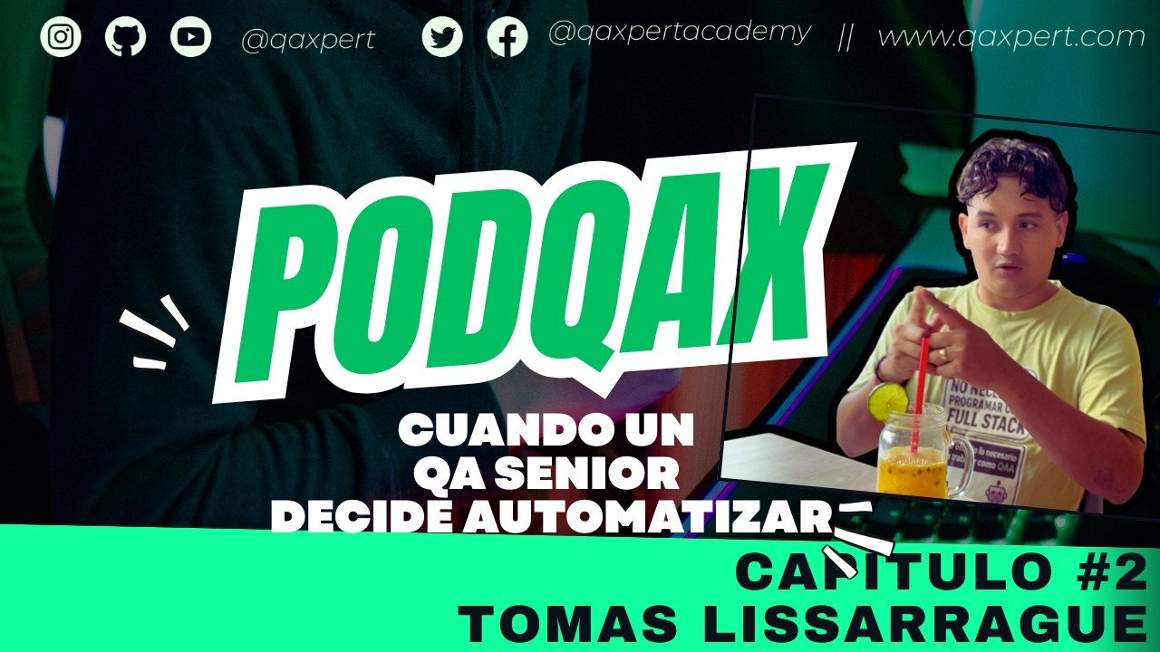 PODQAX – Capítulo 2 | Cuando un QA Senior decide automatizar