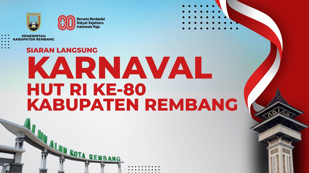 🔴LIVE STREAMING -  KARNAVAL HUT KEMERDEKAAN RI KE - 80 KABUPATEN REMBANG