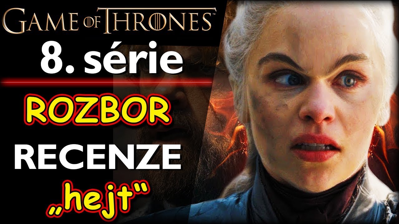 HRA O TRŮNY 8. série: NEJHORŠÍ ZE VŠECH... (Rozbor + Recenze )