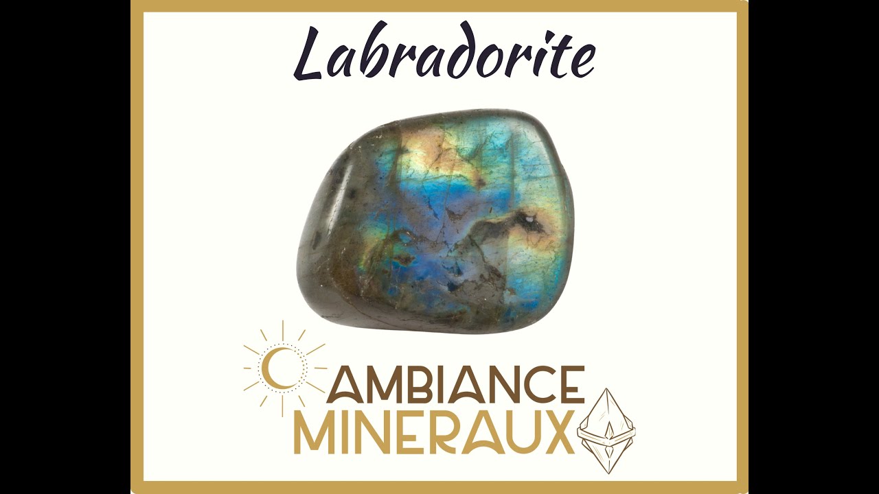 Labradorite Histoire et Propriétés