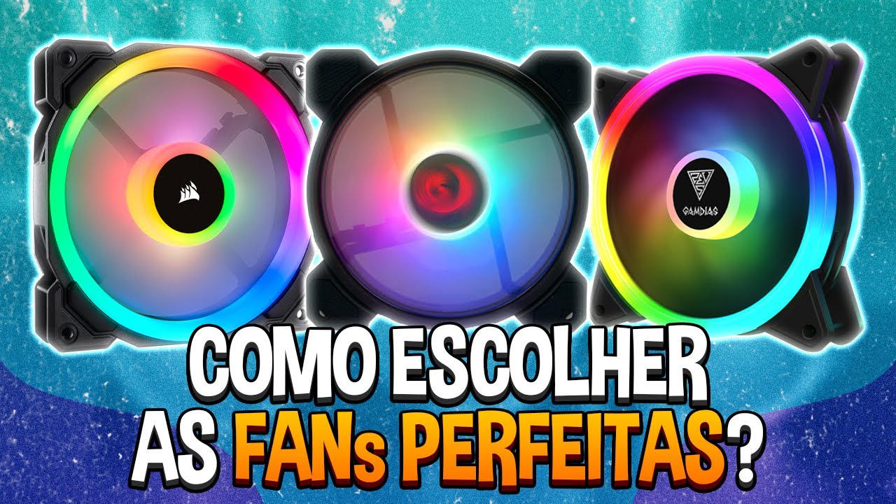 COMO ESCOLHER O KIT DE FANS?!🤔🔥 PONTOS IMPORTANTES NA HORA DE ESCOLHER AS FANS DO SEU PC GAMER!!