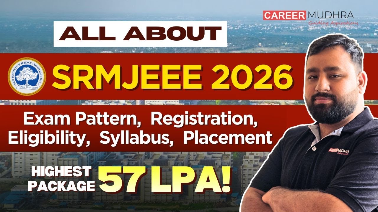 All about SRMJEEE 2026 ✅ l Registration, Eligibility, Exam Pattern, Syllabus, Placement l SRM Uni