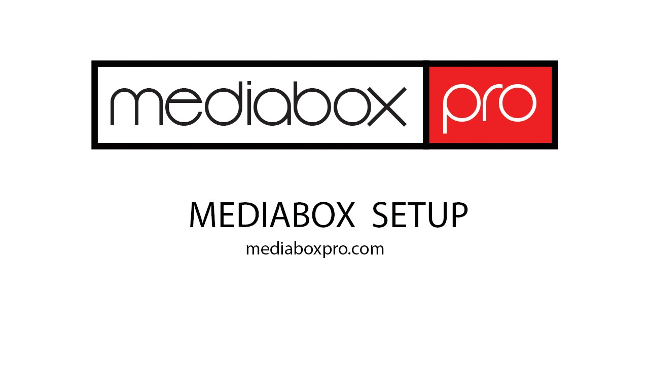 Mediabox Pro Setup Instructions.