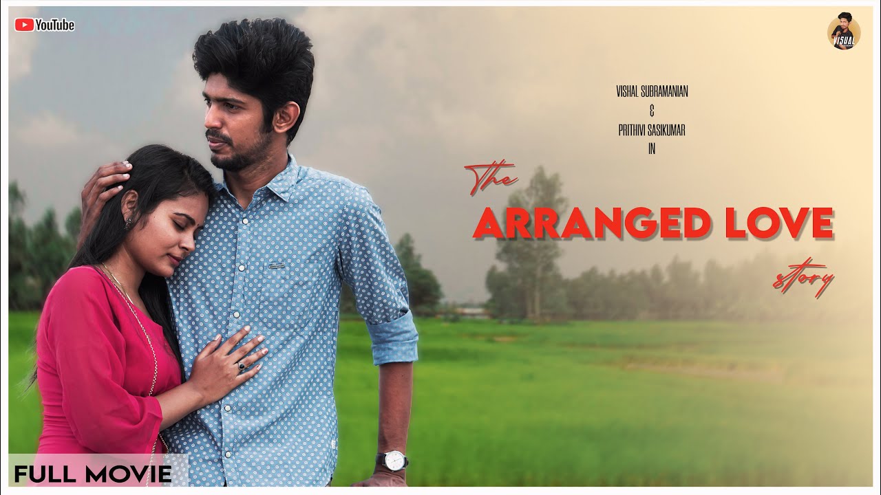 The Arranged Love Story Full Movie - Ft  Prithivi Sasikumar & Vishal Subramanian