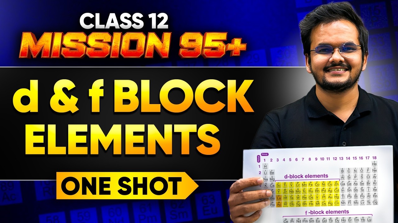 The d- & f- Block Elements |Class 12 One Shot Chemistry🔥Mission 95+ | Shikhar Sir#class12