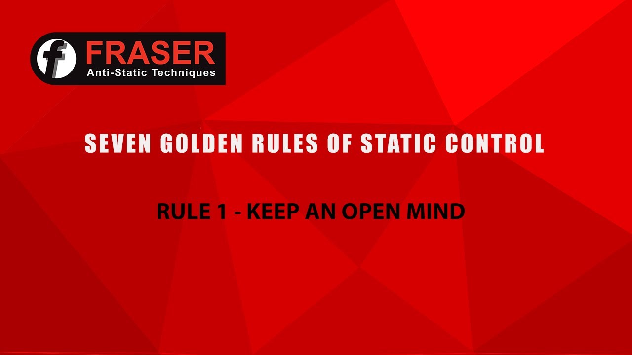 Seven Golden Rules of Electrostatics - Keep an open mind