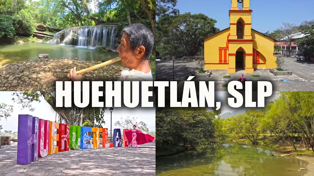 Huehuetlán, San Luis Potosí 2024 | Promocional Turístico