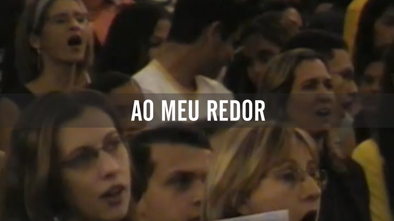 “AO MEU REDOR”