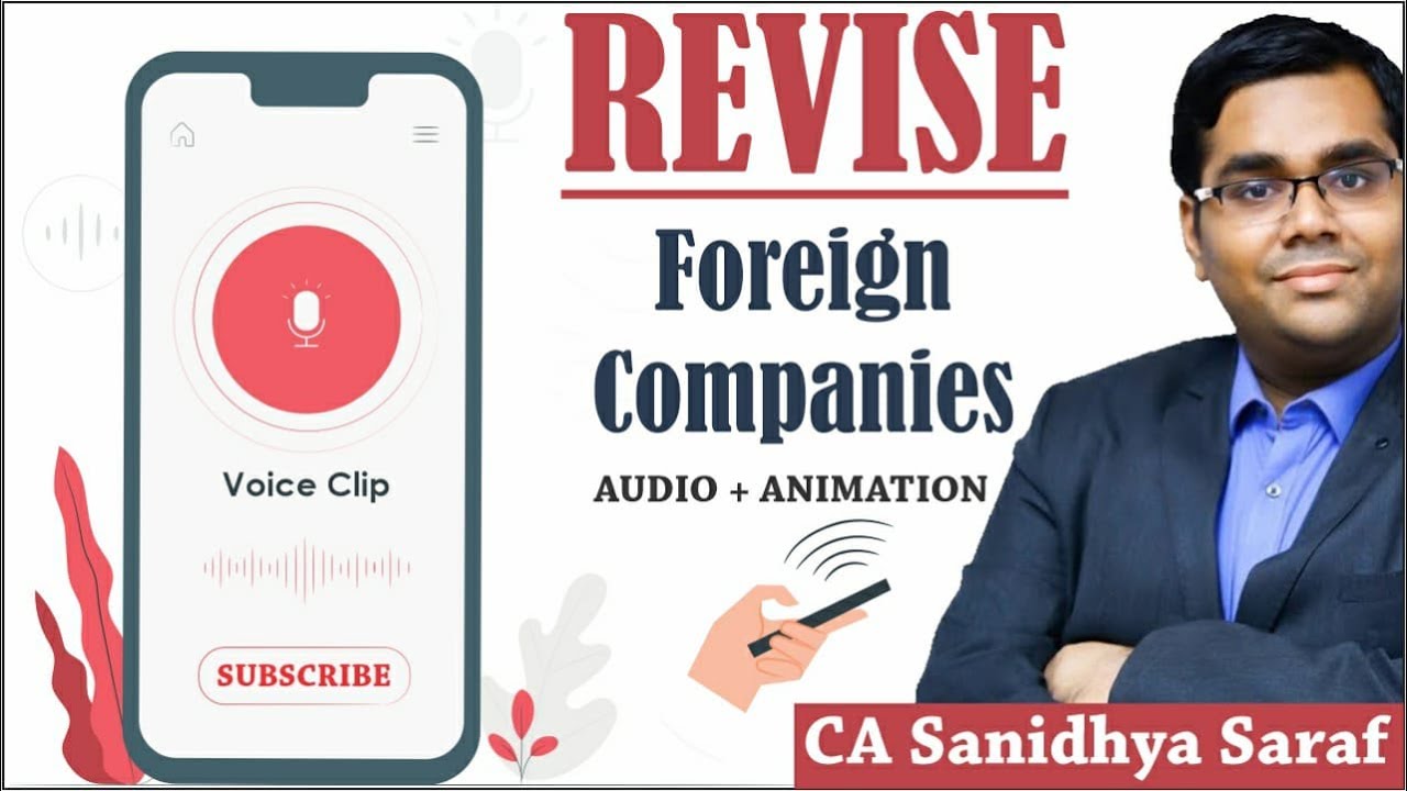 Revise Foreign Companies in 9 min | With Audio and Animation technique | by CA Sanidhya Saraf