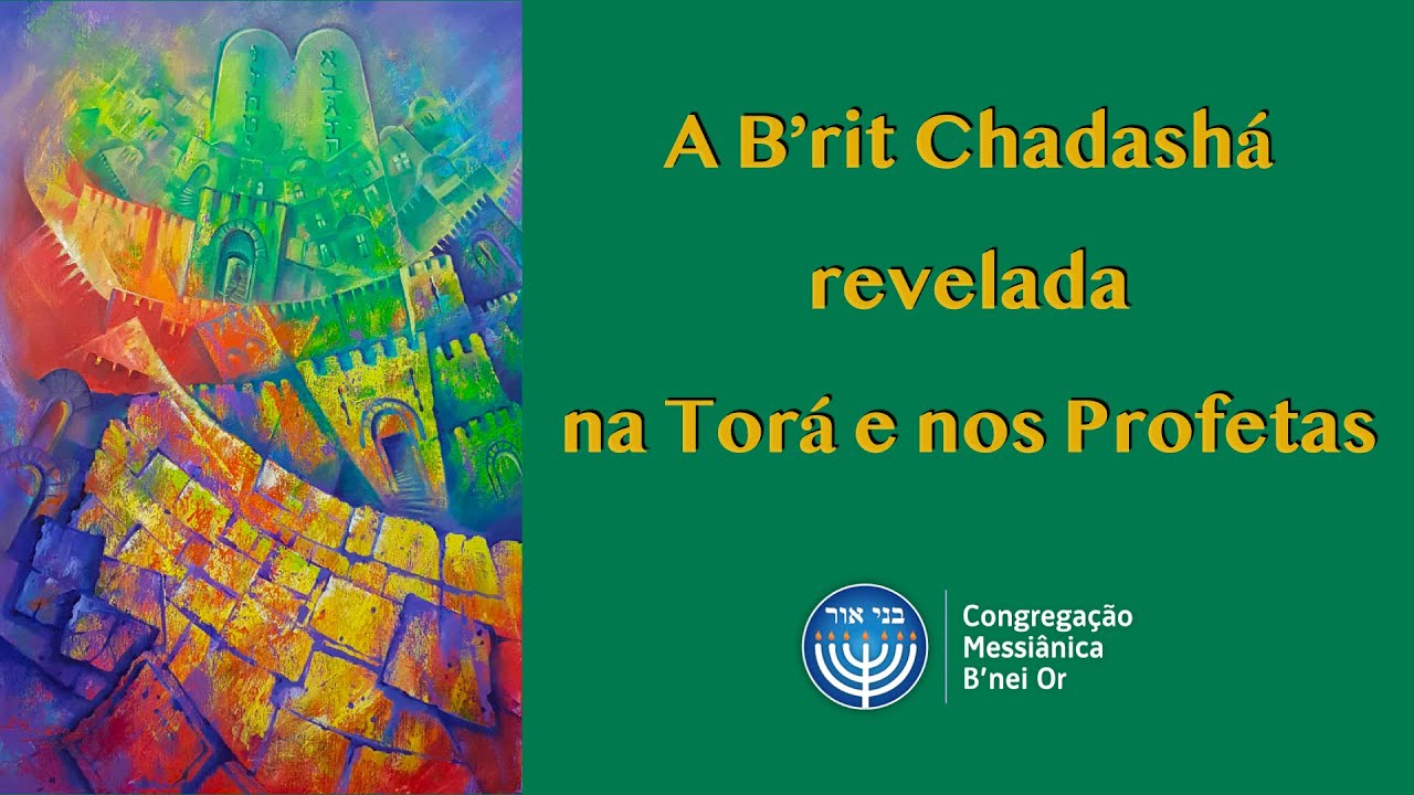 A B'rit Chadashá revelada na Torá e nos Profetas (Nitsavim)