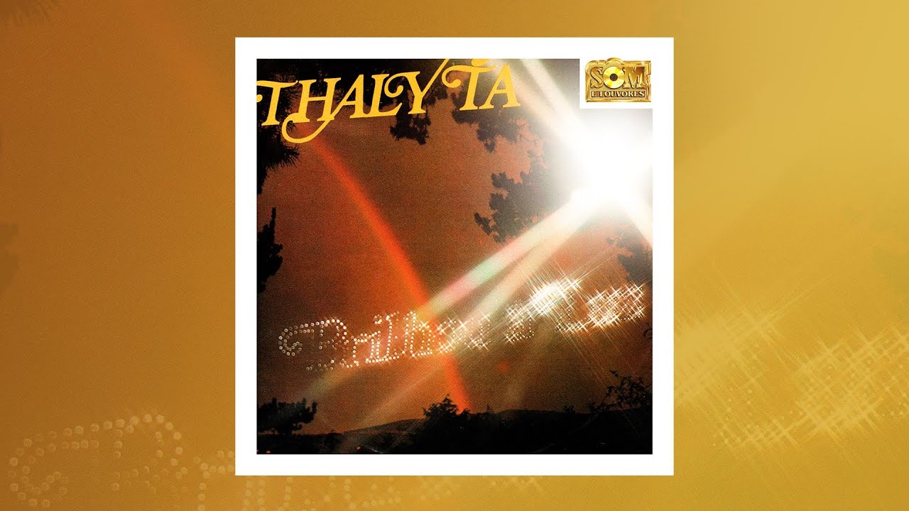 Thalyta - Brilhou a Luz (Álbum Completo) - Som e Louvores