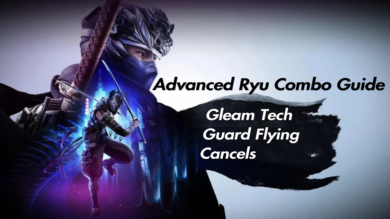 [Ninja Gaiden 4] Ryu Advanced Combo Guide 