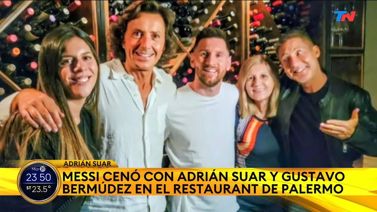 Adri&aacute;n Suar cont&oacute; sobre la cena con Lionel Messi: &ldquo;&Eacute;l quer&iacute;a salir a saludar a la gente y no pudo&rdquo;