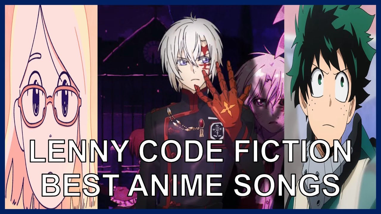 Top Lenny code fiction Anime Songs