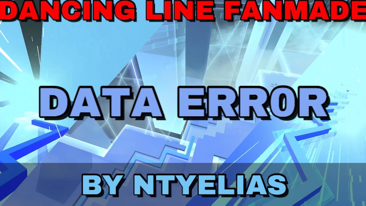 [With Download Link] Dancing Line Fanmade | Data Err0r By NtyElias