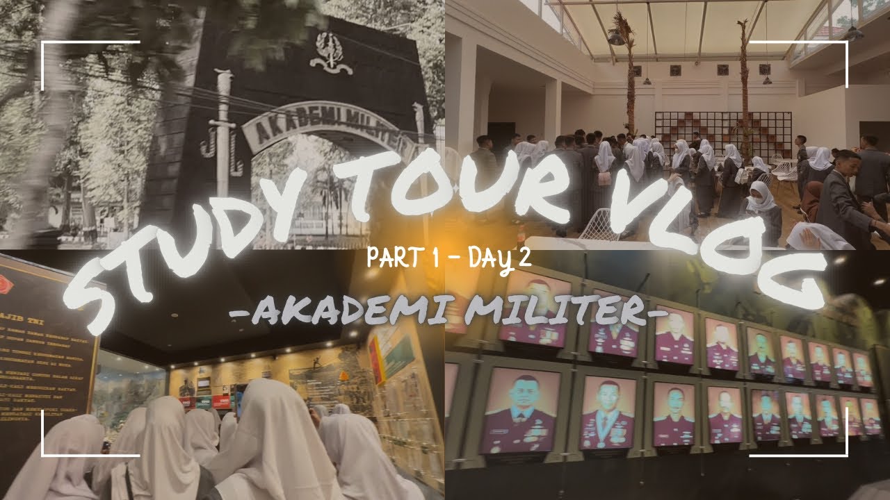 Studytour Vlog Kunjungan ke Akademi Militer | Part 1 - Day 2 || Vlog Indonesia