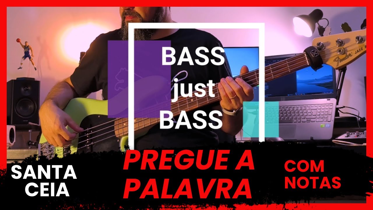 BASS just BASS #33 - PREGUE A PALAVRA - ‪@SantaCeiaOficial  - Baixo - COM NOTAS