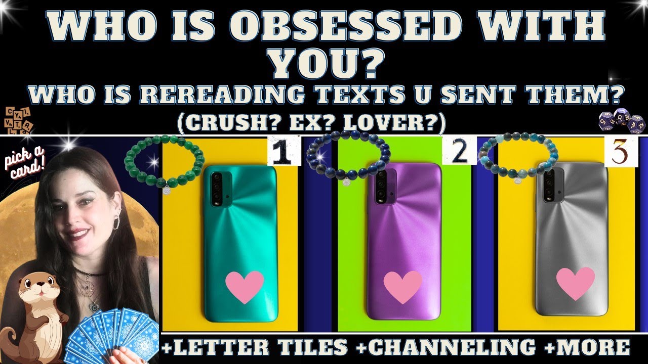 WHO IS OBSESSED WITH YOU? WHO IS REREADING THE TEXTS YOU SENT THEM? tarot pick a card (+details)