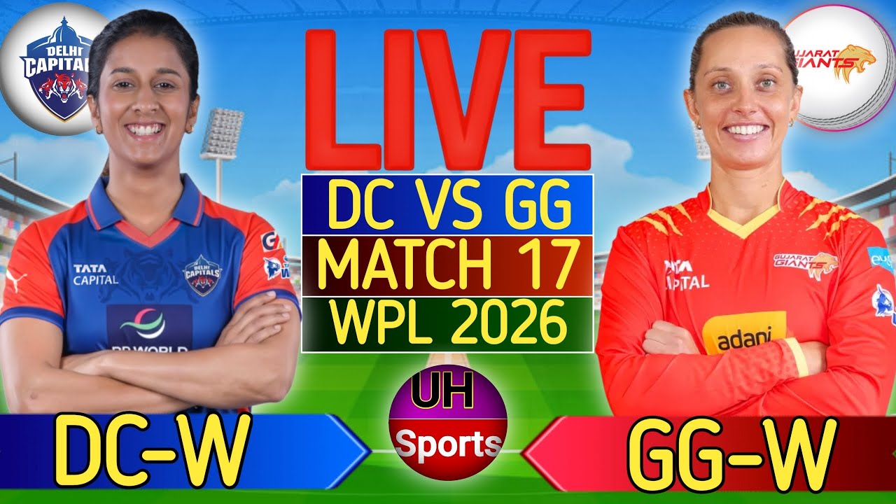 🔴 LIVE: DC vs GG, 17th T20, WPL 2026 - Live Cricket Score & Commentary | WPL Live Match Today, GG IN