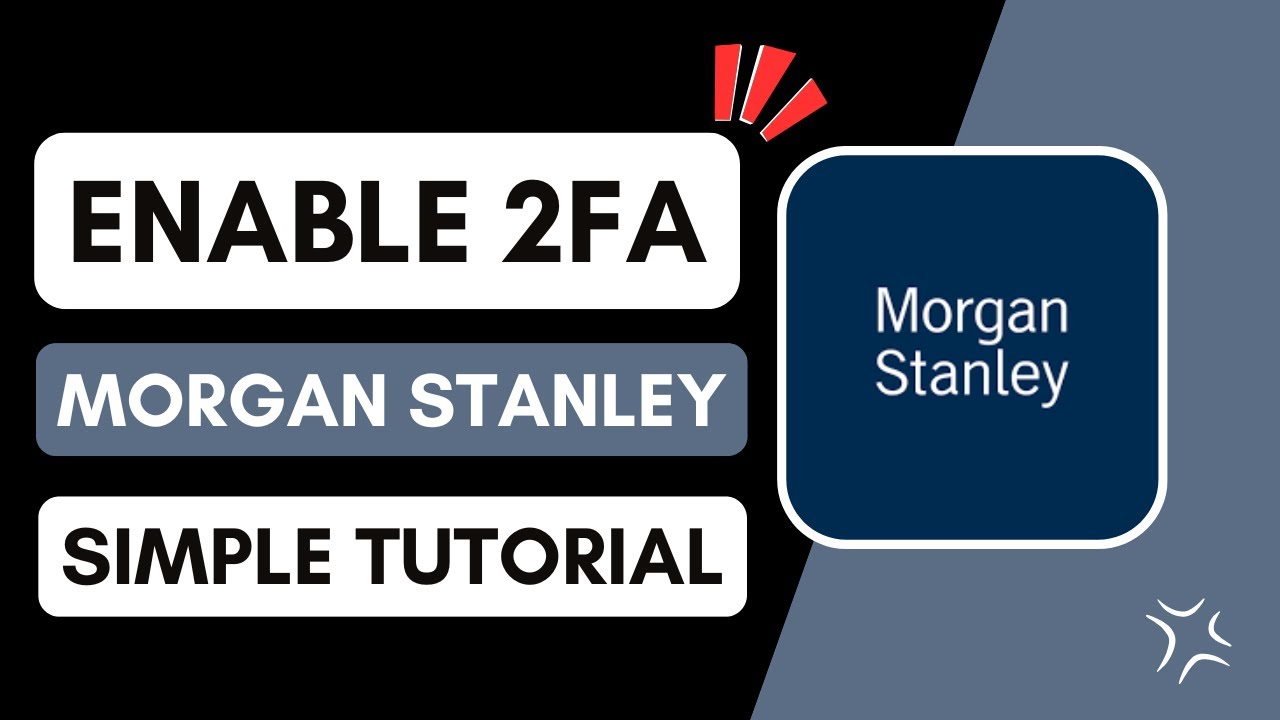 Как включить двухфакторную аутентификацию в Morgan Stanley!
