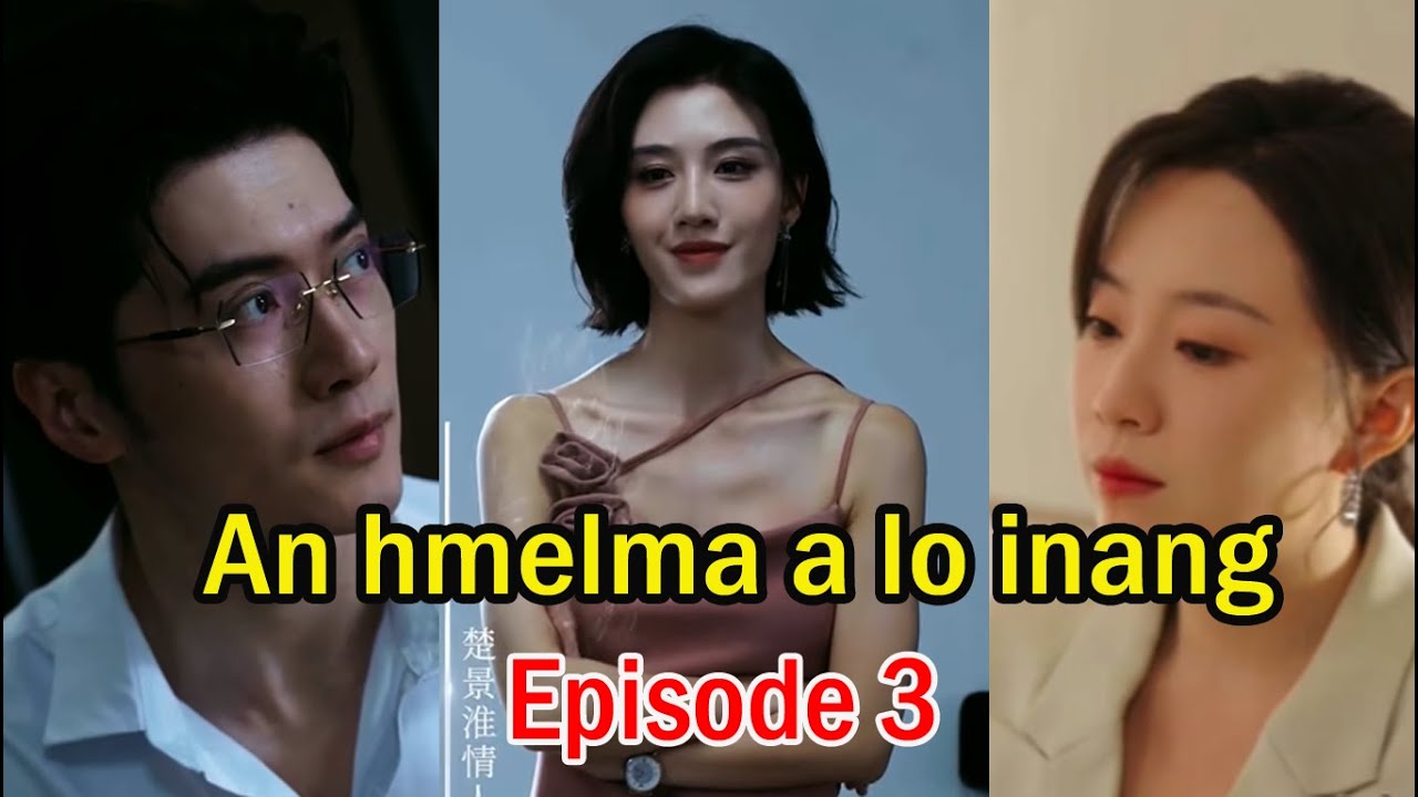 An hmelma a inang | Episode 3