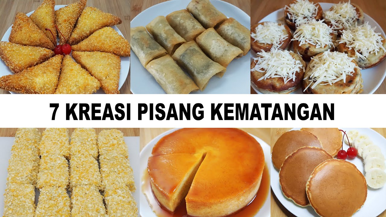 7 KREASI PISANG KEMATANGAN MUDAH DAN PRAKTIS