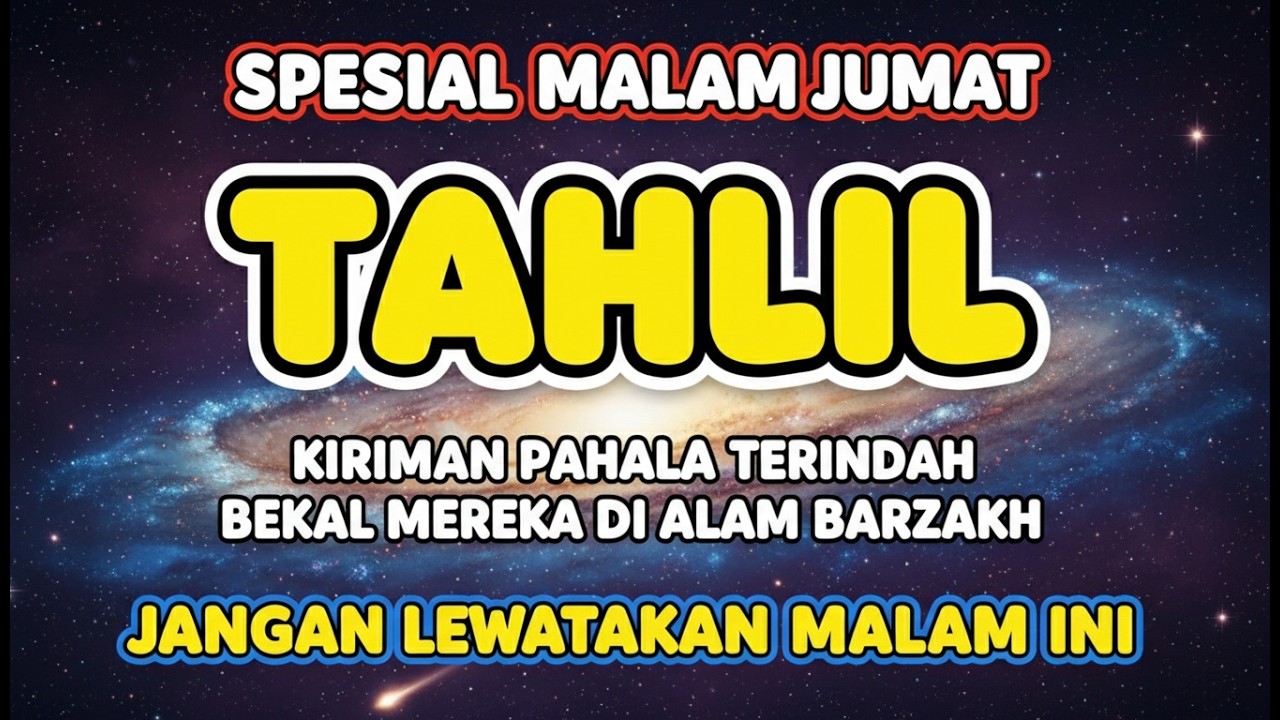 STOP SCROLL‼️DOA MALAM JUMAT ‼️DOA TAHLIL LENGKAP UNTUK ORANG YANG SUDAH MENINGGAL DUNIA