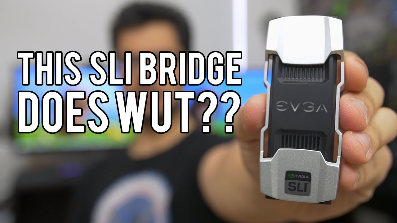 Connect More Than GPUs with EVGA's New SLI Bridge (Sketch)