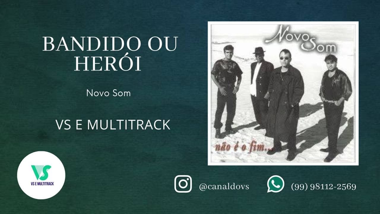 Bandido ou Herói - Novo som - VS e MULTITRACK