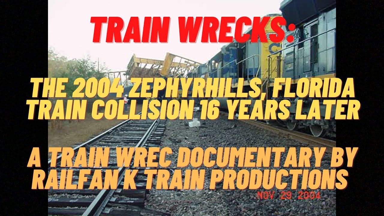 Train Wrecks: The 2004 Zephyrhills, Florida Train Collision 16 Years Later