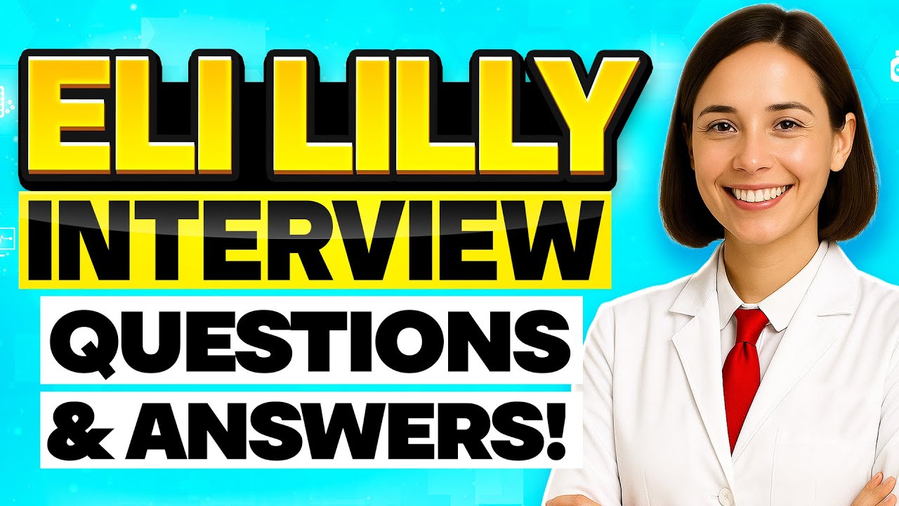 ELI LILLY INTERVIEW QUESTIONS & ANSWERS (How to PASS an Eli Lilly Job Interview)