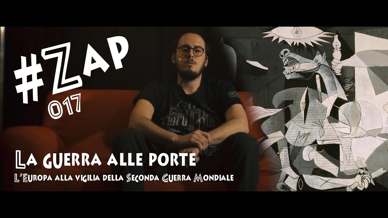 #ZAP - La guerra alle porte: l'Europa alla vigilia della Seconda Guerra Mondiale [017]