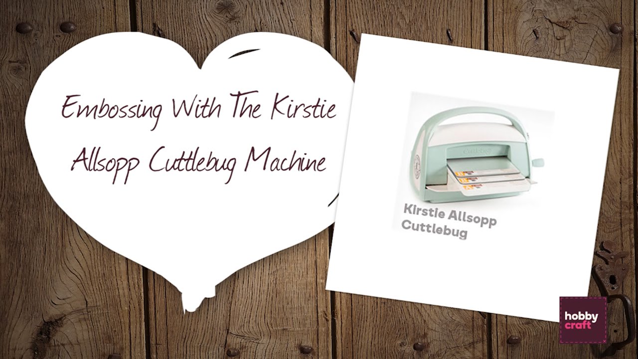 Embossing with the Cuttlebug | Hobbycraft