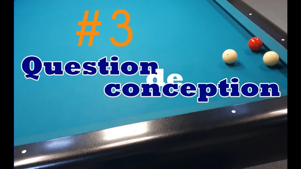 Question de conception - #3 - Billard français