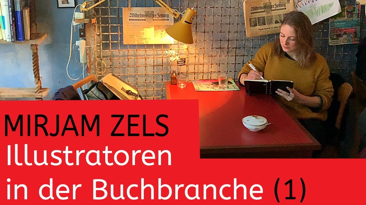 Mirjam Zels - Illustratoren in der Buchbranche (Folge 1)
